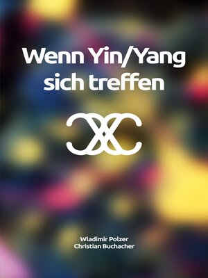 cover image of Wenn Yin/Yang sich treffen
